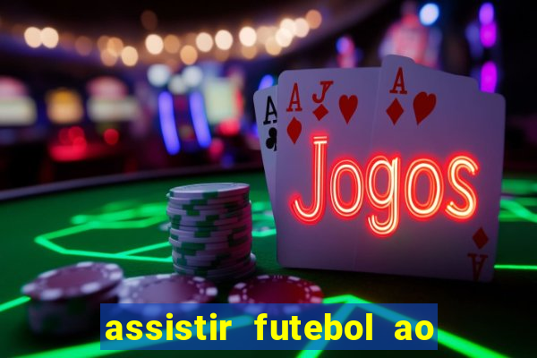 assistir futebol ao vivo futplay